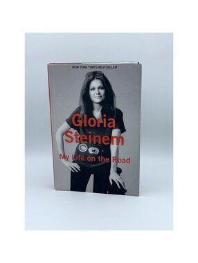 My Life on the Road Gloria Steinem Hardcover 2015 Random House Memoir